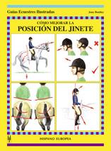 COMO MEJORAR LA POSICION DEL JINETE (GUIAS ECUESTRES ILUSTRA | 9788425516627 | BENTLEY, JONY | Llibreria L'Illa - Llibreria Online de Mollet - Comprar llibres online