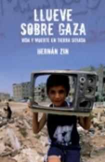 LLUEVE SOBRE GAZA | 9788466631952 | ZIN, HERNAN | Llibreria L'Illa - Llibreria Online de Mollet - Comprar llibres online