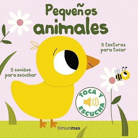 PEQUEÑOS ANIMALES. TOCA Y ESCUCHA | 9788408155386 | MARION BILLET | Llibreria L'Illa - Llibreria Online de Mollet - Comprar llibres online