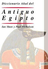 DICCIONARIO AKAL DEL ANTIGUO EGIPTO | 9788446015819 | SHAW, IAN/NICHOLSON, PAUL