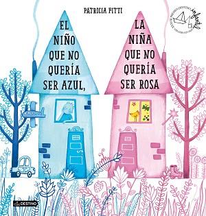 NIÑO QUE NO QUERÍA SER AZUL LA NIÑA QUE NO QUERÍA SER ROSA, EL | 9788408205364 | FITTI, PATRICIA | Llibreria L'Illa - Llibreria Online de Mollet - Comprar llibres online