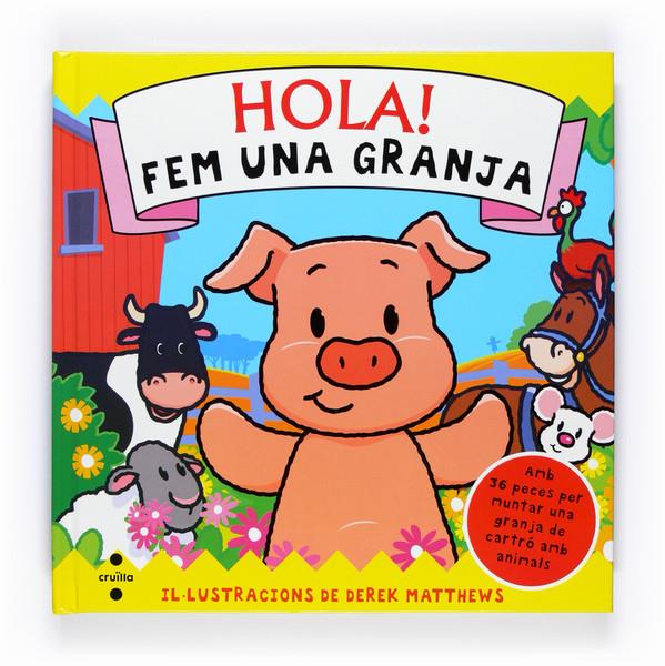 HOLA! FEM UNA GRANJA (CONSTRUCCIO) | 9788466125956 | WILLIAMS, RACHEL | Llibreria L'Illa - Llibreria Online de Mollet - Comprar llibres online