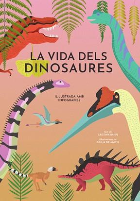 VIDA DELS DINOSAURES , LA | 9788468242453 | BANFI, CRISTINA | Llibreria L'Illa - Llibreria Online de Mollet - Comprar llibres online