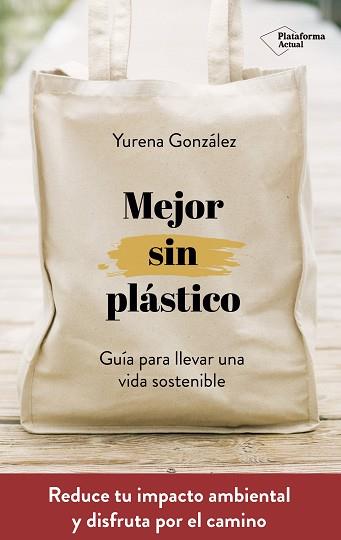 MEJOR SIN PLÁSTICO | 9788417622169 | GONZÁLEZ CASTRO, YURENA | Llibreria L'Illa - Llibreria Online de Mollet - Comprar llibres online