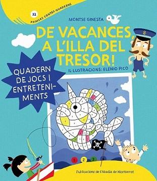 DE VACANCES A L'ILLA DEL TRESOR! | 9788498835175 | GINESTA I CLAVELL, MONTSERRAT  / PICO, ELENIOIL. | Llibreria L'Illa - Llibreria Online de Mollet - Comprar llibres online