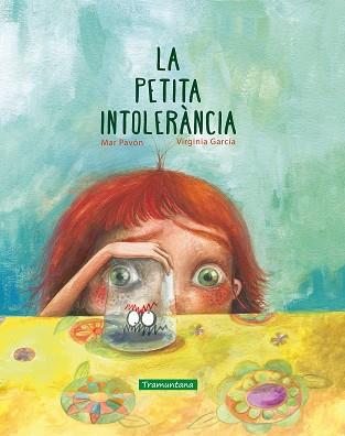 PETITA INTOLERÀNCIA, LA | 9788417303150 | PAVÓN CÓRDOBA, MAR/GARCÍA MARTÍNEZ, VIRGINIA | Llibreria L'Illa - Llibreria Online de Mollet - Comprar llibres online