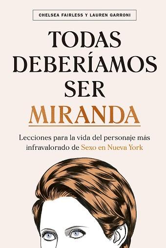 TODAS DEBERÍAMOS SER MIRANDA | 9788448026783 | FAIRLESS, CHELSEA/GARRONI, LAUREN | Llibreria L'Illa - Llibreria Online de Mollet - Comprar llibres online