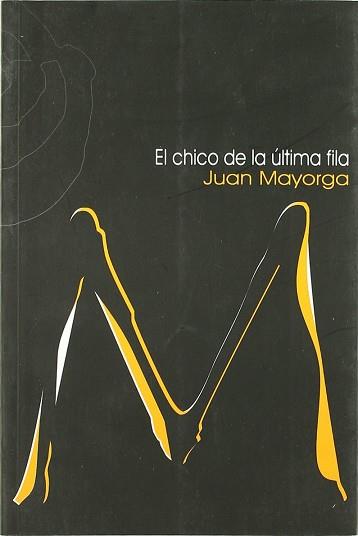 CHICO DE LA ÚLTIMA FILA, EL | 9788489987937 | MAYORGA, JUAN | Llibreria L'Illa - Llibreria Online de Mollet - Comprar llibres online