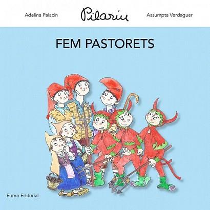 FEM PASTORETS | 9788497664837 | ADELINA PALACÍN/ASSUMPTA VERDAGUER I DODAS/PILAR BAYÉS DE LUNA | Llibreria L'Illa - Llibreria Online de Mollet - Comprar llibres online