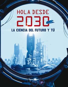 HOLA DESDE EL 2030 | 9788467593549 | SCHUTTEN, JAN PAUL | Llibreria L'Illa - Llibreria Online de Mollet - Comprar llibres online