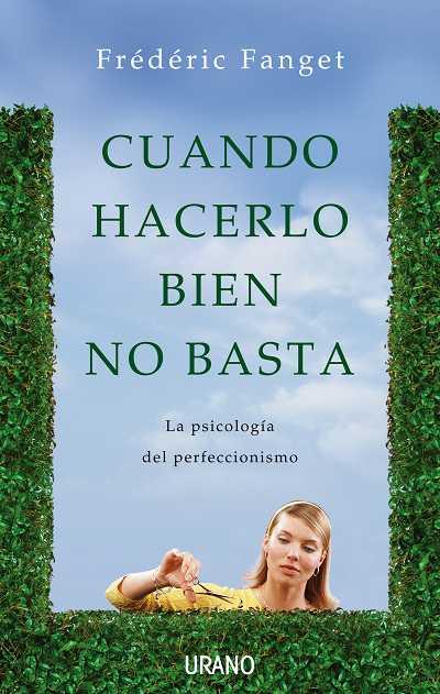 CUANDO HACERLO BIEN NO BASTA | 9788479537364 | FANGET, FREDERIC | Llibreria L'Illa - Llibreria Online de Mollet - Comprar llibres online