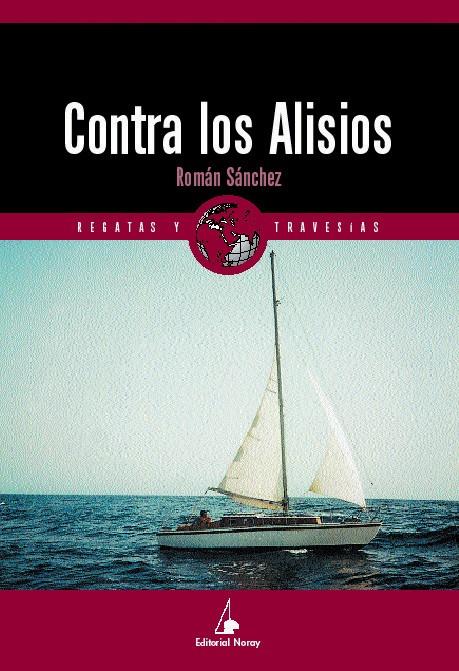 CONTRA LOS ALISIOS | 9788474861235 | SÁNCHEZ, ROMÁN | Llibreria L'Illa - Llibreria Online de Mollet - Comprar llibres online