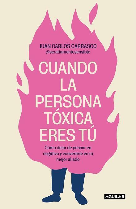 CUANDO LA PERSONA TÓXICA ERES TÚ | 9788403524538 | CARRASCO, JUAN CARLOS | Llibreria L'Illa - Llibreria Online de Mollet - Comprar llibres online