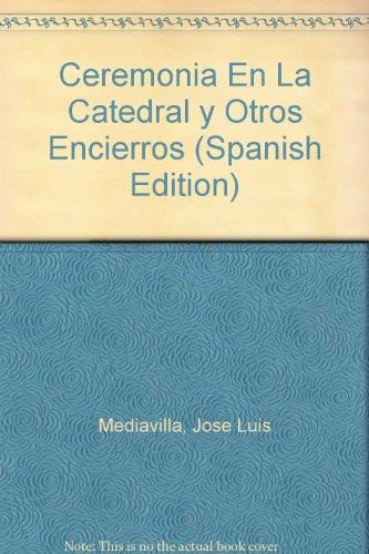 CEREMONIA EN LA CATEDRAL Y OTROS ENCIERROS | 9788487531460 | MEDIAVILLA, JOSE LUIS | Llibreria L'Illa - Llibreria Online de Mollet - Comprar llibres online