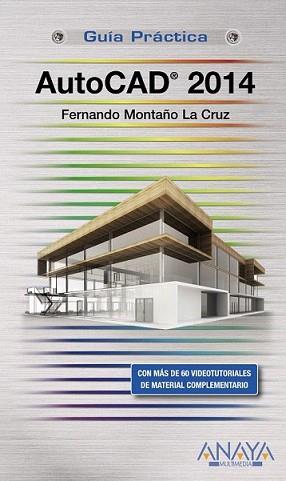 AUTOCAD 2014 | 9788441534148 | MONTAÑO LA CRUZ, FERNANDO | Llibreria L'Illa - Llibreria Online de Mollet - Comprar llibres online