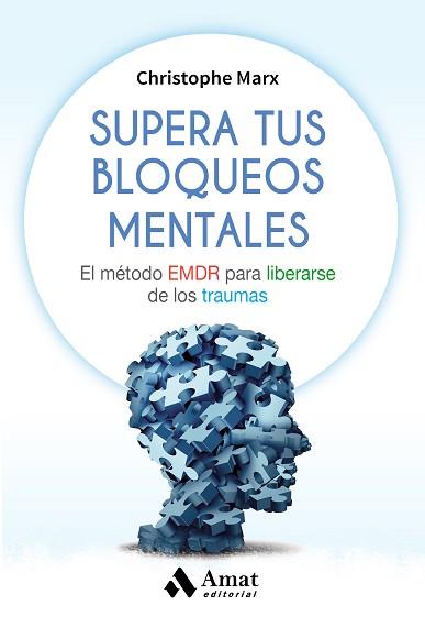 SUPERA TUS BLOQUEOS MENTALES | 9788497359061 | MARX, CHRISTOPHE | Llibreria L'Illa - Llibreria Online de Mollet - Comprar llibres online