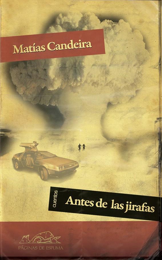 ANTES DE LAS JIRAFAS | 9788483930748 | CANDEIRA, MATÍAS | Llibreria L'Illa - Llibreria Online de Mollet - Comprar llibres online