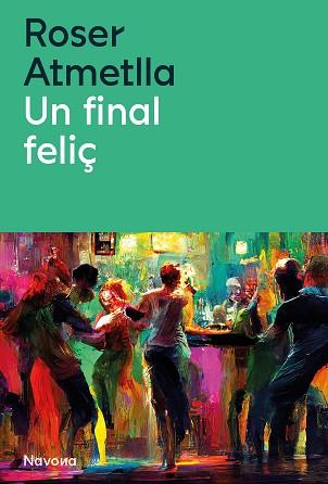 FINAL FELIÇ, UN | 9788419552440 | ATMELLA, ROSER | Llibreria L'Illa - Llibreria Online de Mollet - Comprar llibres online