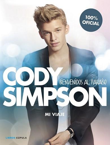 CODY SIMPSON. BIENVENIDOS AL PARAÍSO | 9788448018566 | CODY SIMPSON | Llibreria L'Illa - Llibreria Online de Mollet - Comprar llibres online