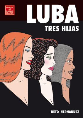 LUBA TRES HIJAS | 9788478338122 | HERNANDEZ, BETO | Llibreria L'Illa - Llibreria Online de Mollet - Comprar llibres online