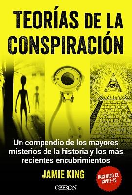 TEORÍAS DE LA CONSPIRACIÓN | 9788441547698 | KING, JAMIE | Llibreria L'Illa - Llibreria Online de Mollet - Comprar llibres online