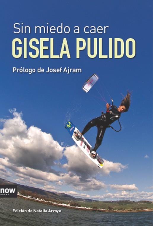 SIN MIEDO A CAER | 9788493904661 | PULIDO, GISELA | Llibreria L'Illa - Llibreria Online de Mollet - Comprar llibres online