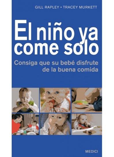 NIÑO YA COME SOLO, EL | 9788497991131 | RAPLEY, GILL | Llibreria L'Illa - Llibreria Online de Mollet - Comprar llibres online