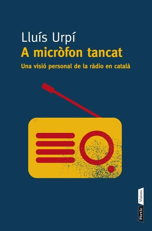 A MICRÒFON TANCAT | 9788498092295 | LLUÍS URPÍ | Llibreria L'Illa - Llibreria Online de Mollet - Comprar llibres online