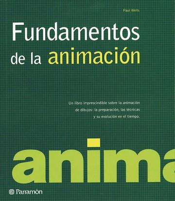 FUNDAMENTOS DE LA ANIMACION | 9788434229419 | WELLS, PAUL