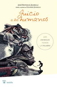 JUICIO A LOS HUMANOS | 9788498675788 | JAUREGUI, JOSE ANTONIO | Llibreria L'Illa - Llibreria Online de Mollet - Comprar llibres online