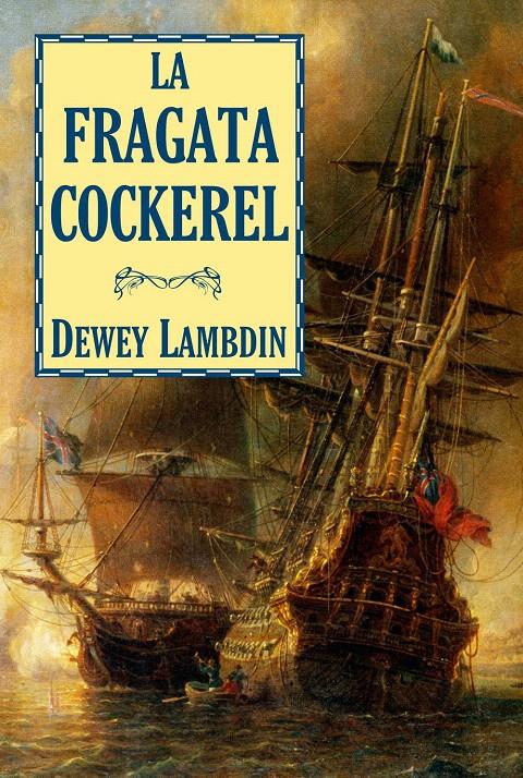 FRAGATA COCKEREL, LA | 9788496173972 | DEWEY LAMBDIN