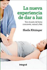 LA NUEVA EXPERIENCA DE DAR A LUZ | 9788415541134 | KITZINGER , SHEILA | Llibreria L'Illa - Llibreria Online de Mollet - Comprar llibres online