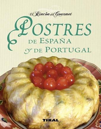 POSTRES DE ESPAÑA Y PORTUGAL | 9788499281421 | UCHA-UCHA, CARLES ALBERT | Llibreria L'Illa - Llibreria Online de Mollet - Comprar llibres online