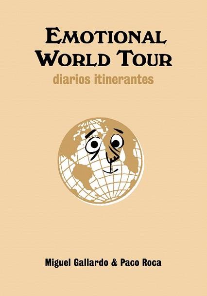 EMOTIONAL WORLD TOUR | 9788492769049 | GALLARDO, MIGUEL / PACO ROCA | Llibreria L'Illa - Llibreria Online de Mollet - Comprar llibres online