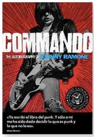 COMMANDO: MEMORIAS DE JOHNNY RAMONE | 9788415996057 | RAMONE, JOHNNY | Llibreria L'Illa - Llibreria Online de Mollet - Comprar llibres online