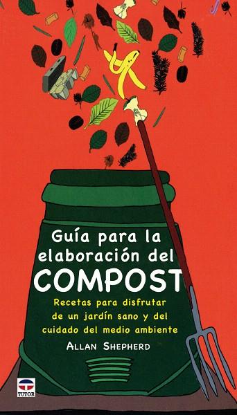 GUIA PARA LA ELABORACION DEL COMPOST | 9788479027506 | SHEPHERD, ALLAN | Llibreria L'Illa - Llibreria Online de Mollet - Comprar llibres online