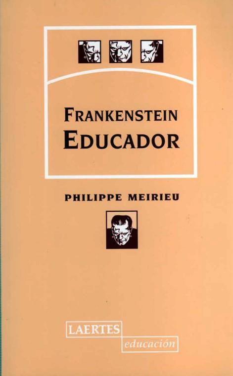 FRANKENSTEIN EDUCADOR | 9788475843490 | MEIRIEU, PHLIPPE | Llibreria L'Illa - Llibreria Online de Mollet - Comprar llibres online