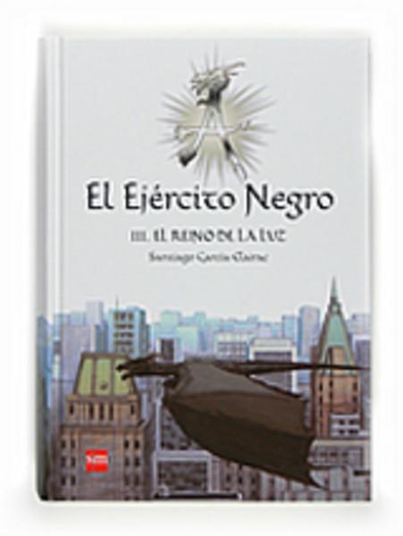 EJERCITO NEGRO III (EL REINO DE LA LUZ) | 9788467534559 | GARCIA CLAIRAC, SANTIAGO | Llibreria L'Illa - Llibreria Online de Mollet - Comprar llibres online