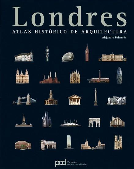 LONDRES ATLAS HISTORICO DE ARQUITECTURA | 9788434227842 | BAHAMON, ALEJANDRO | Llibreria L'Illa - Llibreria Online de Mollet - Comprar llibres online