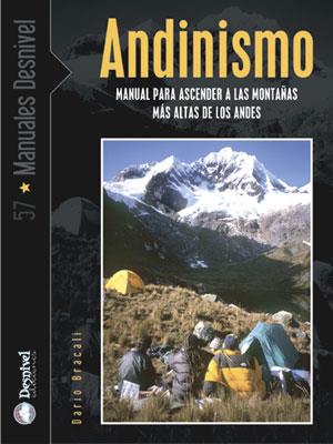 ANDINISMO : MANUAL PARA ASCENDER A LAS MONTAÑAS MAS ALTAS DE | 9788496192614 | BRACALI, DARIO | Llibreria L'Illa - Llibreria Online de Mollet - Comprar llibres online