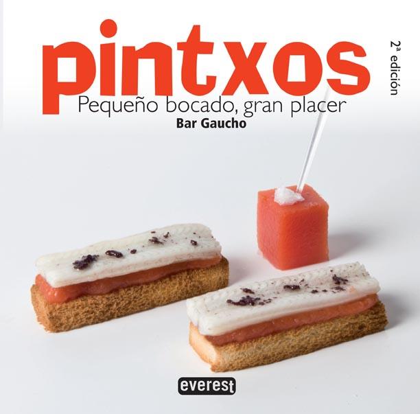 PINTXOS, PEQUEÑO BOCADO, GRAN PLACER | 9788444120867 | BAR GAUCHO