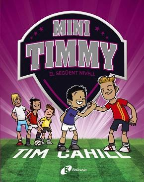 MINI TIMMY, 9. EL SEGÜENT NIVELL | 9788413493657 | CAHILL, TIM | Llibreria L'Illa - Llibreria Online de Mollet - Comprar llibres online