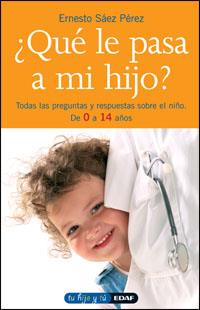 QUE LE PASA A MI HIJO? | 9788441419001 | SAEZ PEREZ, ERNESTO | Llibreria L'Illa - Llibreria Online de Mollet - Comprar llibres online