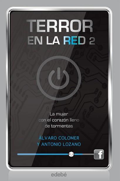 TERROR EN LA RED II: LA MUJER CON EL CORAZÓN LLENO DE TORMENTAS | 9788468308210 | LOZANO SAGRERA, ANTONIO/COLOMER MORENO, ÁLVARO | Llibreria L'Illa - Llibreria Online de Mollet - Comprar llibres online