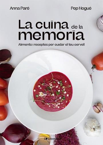 CUINA DE LA MEMÒRIA, LA | 9788413562940 | PARÉ VIDAL, ANNA/NOGUÉ I PUIGVERT, PEP | Llibreria L'Illa - Llibreria Online de Mollet - Comprar llibres online