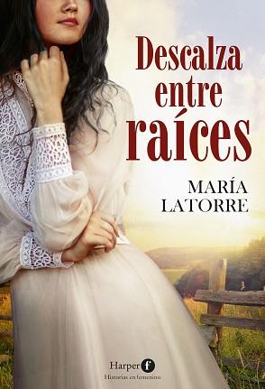 DESCALZA ENTRE RAÍCES | 9788418976186 | LATORRE, MARÍA | Llibreria L'Illa - Llibreria Online de Mollet - Comprar llibres online