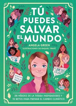 TÚ PUEDES SALVAR EL MUNDO | 9788417761912 | GREEN, ANGELA | Llibreria L'Illa - Llibreria Online de Mollet - Comprar llibres online