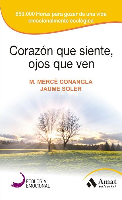 CORAZON QUE SIENTE OJOS QUE VEN | 9788497357142 | CONANGLA, MERCÈ / SOLER, JAUME | Llibreria L'Illa - Llibreria Online de Mollet - Comprar llibres online