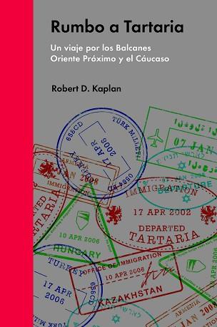 RUMBO A TARTARIA | 9788494174988 | D.KAPLAN, ROBERT | Llibreria L'Illa - Llibreria Online de Mollet - Comprar llibres online