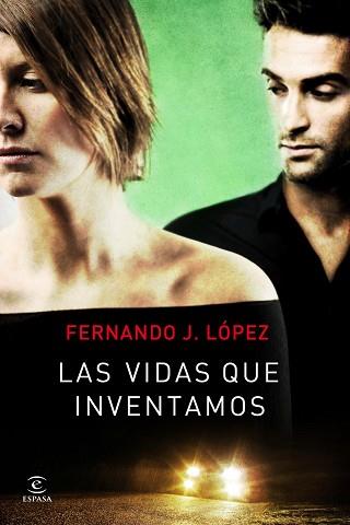 VIDAS QUE INVENTAMOS, LAS | 9788467008852 | LÓPEZ, FERNANDO J. | Llibreria L'Illa - Llibreria Online de Mollet - Comprar llibres online